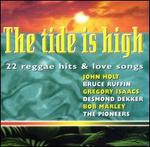 Tide Is High: 22 Reggae Hits & Love Songs - Various Artists