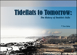 Tideflats to Tomorrow: The History of Seattle's Sodo