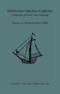 Tidewater Virginia Families: A Magazine of History and Genealogy, Volume 2, May 1993-Feb 1994 - Davis, Virginia Lee