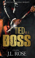 Tied to a Boss