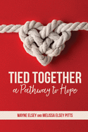 Tied Together: A Pathway to Hope