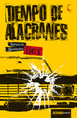 Tiempo de Alacranes - Fernndez, Bernardo