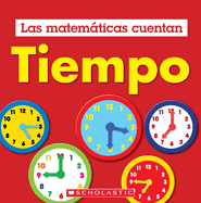 Tiempo (Las Matemticas Cuentan): Time (Math Counts in Spanish)