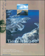 Tierra del Fuego: Una Biografia del Fin del Mundo