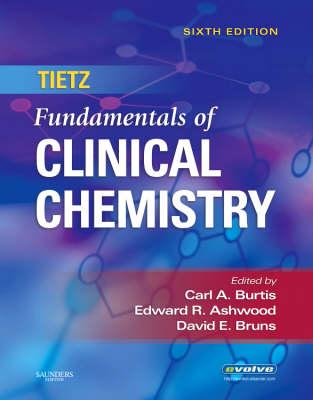 Tietz Fundamentals of Clinical Chemistry - Burtis, Carl A, and Bruns, David E, MD