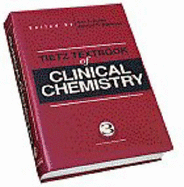 Tietz Textbook of Clinical Chemistry - Burtis, Carl A, and Ashwood, Edward R, MD