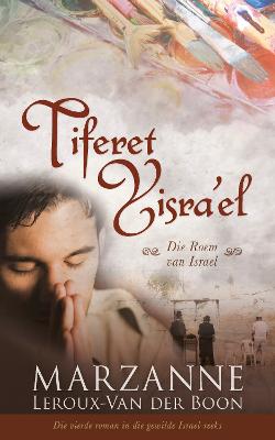 Tiferet Yisra'el: Die Roem Van Israel - Leroux-Van der Boon, Marzanne