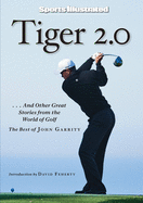 Tiger 2.0: ...and Other Great Stories from the World of Golf