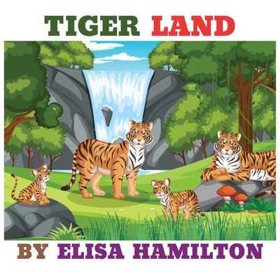 Tiger Land - Hamilton, Elisa