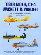 Tiger Moth, CT-4, Wackett and Winjeel in Australian Service