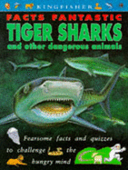 Tiger Sharks and Other Dangerous Animals