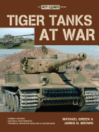 Tiger Tanks at War