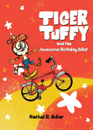 Tiger Tuffy and the Awesome Birthday Bike