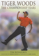 Tiger Woods: The Championship Years