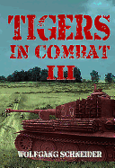Tigers in Combat: Volume III - Operation, Training, Tactics
