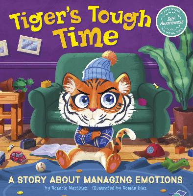 Tiger's Tough Time: A Story About Managing Emotions - Martinez, Rosario