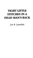 Tight Little Stitches - Landsdale, Joe R.