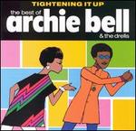 Tightening It Up: The Best of Archie Bell & the Drells