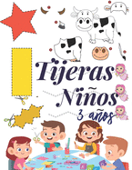 Tijeras Nios 3 Aos: Libro de Cortar y Pegar, libro de actividades preescolar, libro recortar nios.