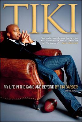 Tiki: My Life in the Game and - Barber, Tiki, and Reavill, Gil