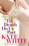'Til Death Do Us Part - White, Kate