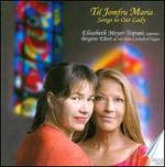 Til Jomfru Maria - Birgitte Ebert (organ); Elisabeth Meyer-Topsoe (soprano)