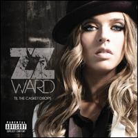 Til the Casket Drops - ZZ Ward