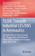 Tilda: Towards Industrial Les/DNS in Aeronautics: Paving the Way for Future Accurate Cfd - Results of the H2020 Research Project Tilda, Funded by the European Union, 2015 -2018
