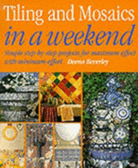 Tiling and Mosaics in a Weekend - 