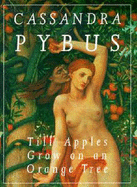 Till Apples Grow on an Orange Tree - Pybus, Cassandra