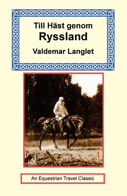 Till Hast Genom Ryssland - Langlet, Valdemar