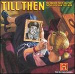 'Till Then: The Music That Helped the Allies Win the War