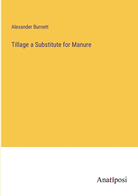 Tillage a Substitute for Manure - Burnett, Alexander