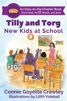 Tilly and Torg: New Kids At School - Crawley, Connie Goyette