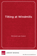 Tilting at Windmills: School Reform, San Diego, and America's Race to Renew Public Education