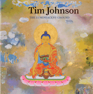 Tim Johnson: The Luminescent Ground