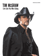 Tim McGraw -- Live Like You Were Dying: Piano/Vocal/Chords