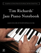 Tim Richard's Jazz Piano Notebook - Volume 3 of Scot Ranney's "Jazz Piano Notebook Series"