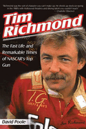 Tim Richmond: The Fast Life and Remarkable Times of NASCAR's Top Gun