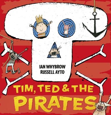 Tim, Ted and the Pirates - Whybrow, Ian