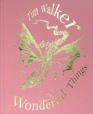 Tim Walker: Wonderful Things - Walker, Tim, and Brown, Susanna (Editor)
