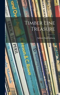 Timber Line Treasure - Stoutenburg, Adrien
