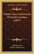 Timber Trees and Forests of North Carolina (1897)