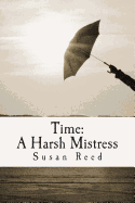 Time: A Harsh Mistress