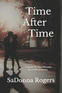 Time After Time: Volume 6: The DeLaine Reynolds Journey