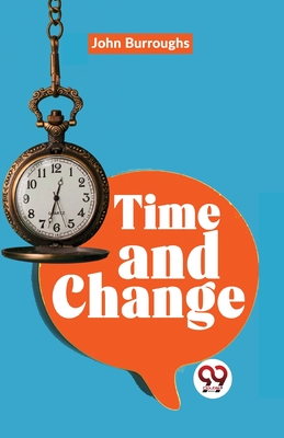 Time And Change - Burroughs, John