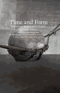 Time and Form: Essays on Philosophy, Logic, Art, and Politics