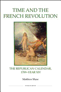 Time and the French Revolution: The Republican Calendar, 1789-Year XIV