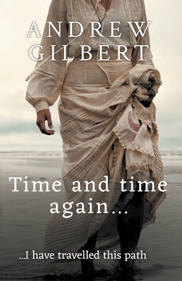 Time and time again... - Gilbert, Andrew