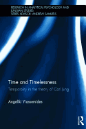 Time and Timelessness: Temporality in the theory of Carl Jung
